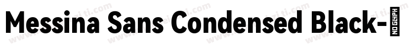 Messina Sans Condensed Black字体转换